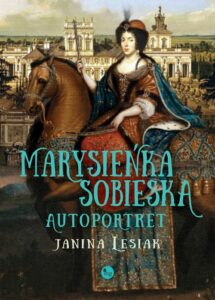 Okładka: Marysieńka Sobieska Autoportret