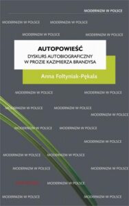 Okładka: Autopowieść. Dyskurs autobiograficzny w prozie Kazimierza Brandysa