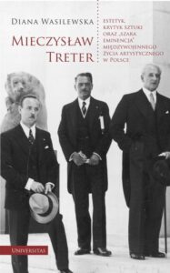 Okładka: Mieczysław Treter - estetyk, krytyk sztuki oraz „szara eminencja” międzywojennego życia artystyczneg