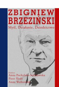 Okładka: Zbigniew Brzeziński. Myśl Działanie Dziedzictwo