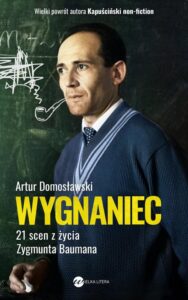 Okładka: Wygnaniec. 21 scen z życia Zygmunta Baumana