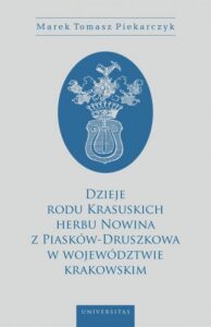 Okładka: Dzieje rodu Krasuskich herbu Nowina z Piasków-Druszkowa w województwie krakowskim