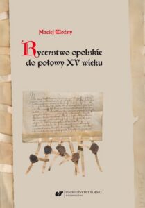 Okładka: Rycerstwo opolskie do połowy XV wieku
