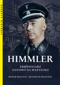Okładka: Himmler Zbrodniarz gotowy na wszystko