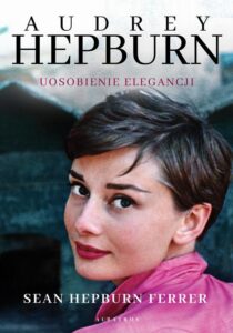 Okładka: Audrey Hepburn Uosobienie elegancji