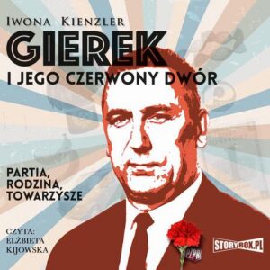 Okładka: Gierek i jego czerwony dwór