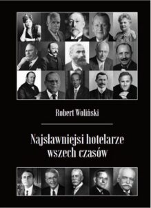 Okładka: Najsławniejsi hotelarze wszech czasów
