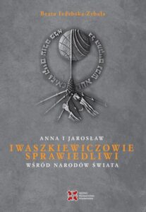 Okładka: Anna i Jarosław Iwaszkiewiczowie. Sprawiedliwi wśród Narodów Świata