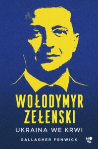 Okładka: Wołodymyr Zełenski. Ukraina we krwi