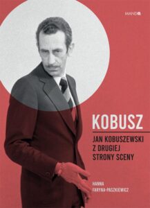 Okładka: Kobusz. Jan Kobuszewski z drugiej strony sceny