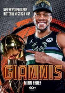 Okładka: Giannis. Nieprawdopodobna historia mistrza NBA