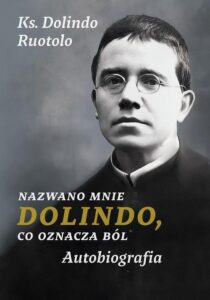 Okładka: Nazwano mnie Dolindo, co oznacza ból. Autobiografia