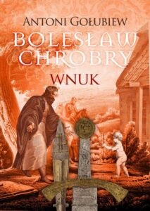 Okładka: Bolesław Chrobry. Wnuk
