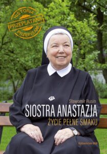 Okładka: Siostra Anastazja. Życie pełne smaku