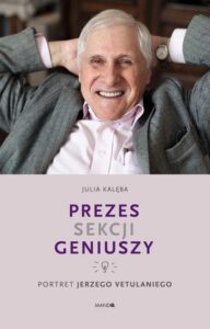 Okładka: Prezes Sekcji Geniuszy. Portret Jerzego Vetulaniego