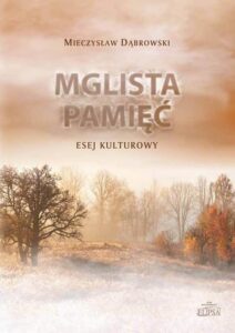 Okładka: Mglista pamięć. Esej kulturowy