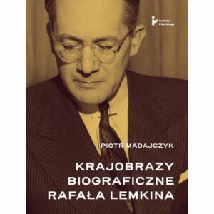 Okładka: Krajobrazy biograficzne Rafała Lemkina