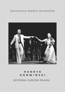 Okładka: Henryk Konwiński. Historia tańcem pisana