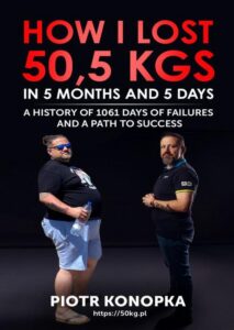 Okładka: How I lost 50,5 kgs in 5 month and 5 days. A history of 1061 days of failures and a path to success.