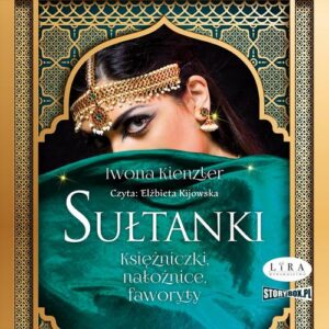 Okładka: Sułtanki. Księżniczki, nałożnice, faworyty
