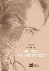 Okładka: Oblicza Iwaszkiewicza