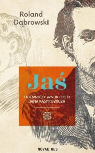 Okładka: Jaś – tajemniczy wnuk poety Jana Kasprowicza