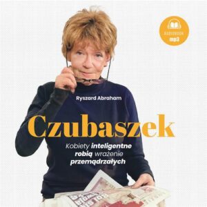 Okładka: Czubaszek. Kobiety inteligentne robią wrażenie przemądrzałych