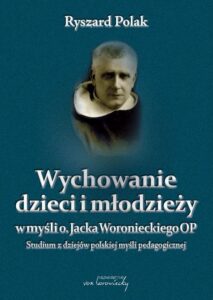 Okładka: Wychowanie dzieci i młodzieży w myśli o. Jacka Woronieckiego