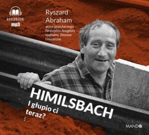 Okładka: Himilsbach I głupio ci teraz?