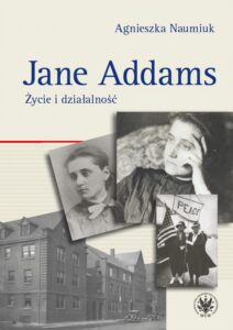 Okładka: Jane Addams. Życie i działalność
