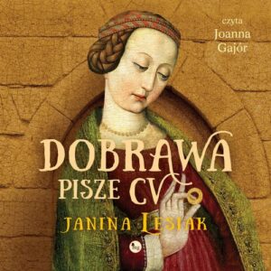 Okładka: Dobrawa pisze CV