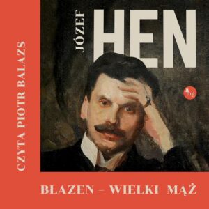Okładka: Błazen – wielki mąż. Opowieść o Tadeuszu Boyu Żeleńskim