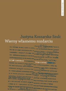 Okładka: Wierny własnemu rozdarciu. Problematyka tożsamościowa w twórczości Artura Sandauera