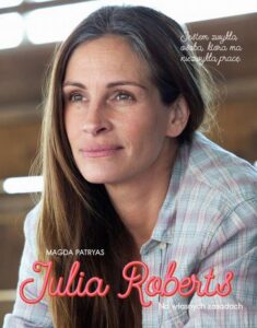 Okładka: Julia Roberts. Na własnych zasadach