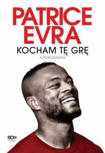 Okładka: Patrice Evra. Kocham tę grę. Autobiografia