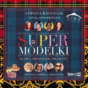 Okładka: Supermodelki. Sława, pieniądze, dramaty