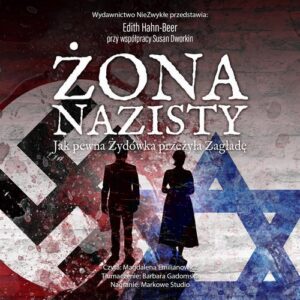Okładka: Żona nazisty. Jak pewna Żydówka przeżyła Zagładę