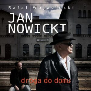 Okładka: Jan Nowicki. Droga do domu