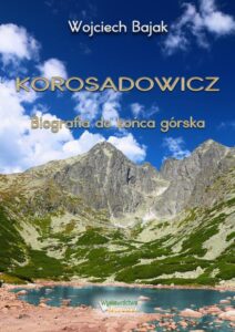 Okładka: KOROSADOWICZ. Biografia do końca górska