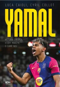 Okładka: Lamine Yamal. Historia chłopca, który marzył o Camp Nou