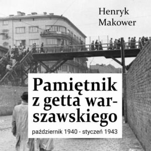 Okładka: Pamiętnik z getta warszawskiego. Październik 1940 – styczeń 1943