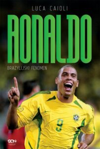 Okładka: Ronaldo. Brazylijski Fenomen