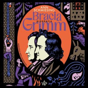 Okładka: Bracia Grimm. Biografia