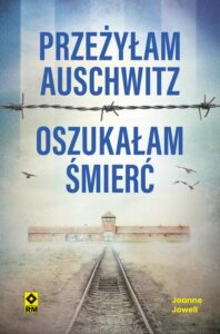 Okładka: Przeżyłam Auschwitz, oszukałam śmierć