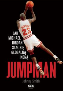 Okładka: Jumpman. Jak Michael Jordan stał się globalną ikoną