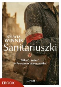 Okładka: Sanitariuszki. Miłość i śmierć w Powstaniu Warszawskim
