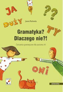 Okładka: Gramatyka? Dlaczego nie?!. Ćwiczenia gramatyczne dla poziomu A1