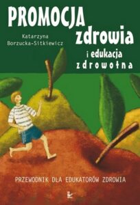 Okładka: Promocja zdrowia i edukacja zdrowotna