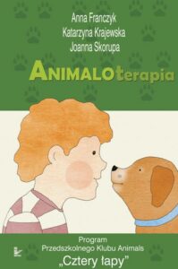 Okładka: Animaloterapia. Program Przedszkolnego Klubu Animals "Cztery Łapy"