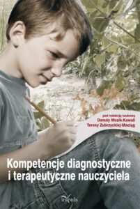 Okładka: Kompetencje diagnostyczne i terapeutyczne nauczyciela